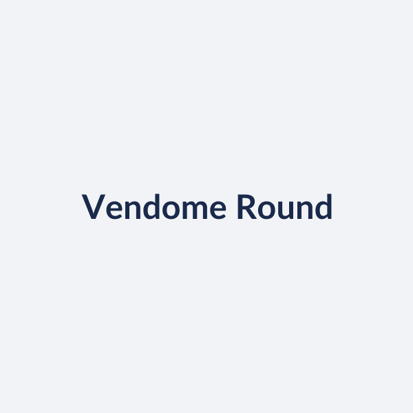 Vendome Round